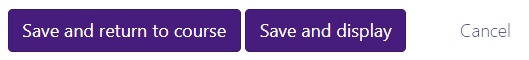 "Save and return to course" and "Save and display" buttons